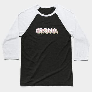 #RONA Baseball T-Shirt